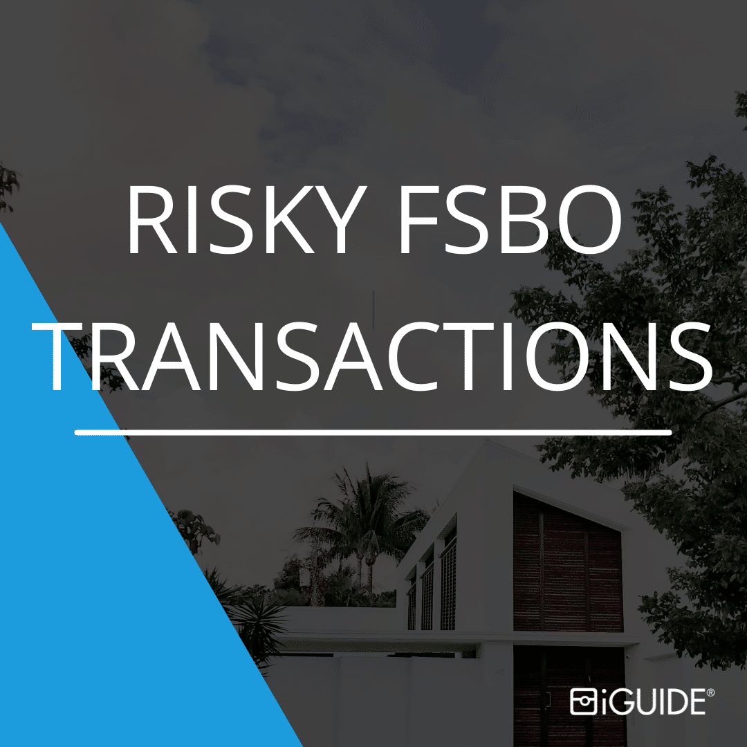 The Real in Realtor Eliminate Risky FSBO Transactions by Using an Agent